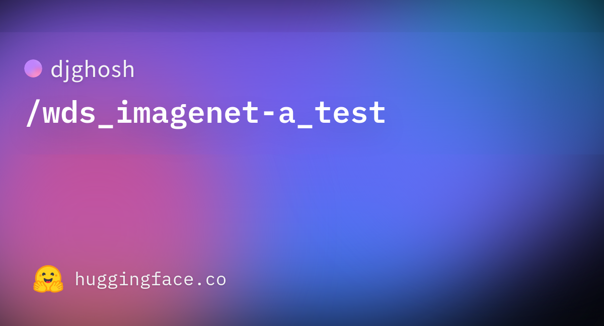 Djghosh/wds_imagenet-a_test · Datasets At Hugging Face