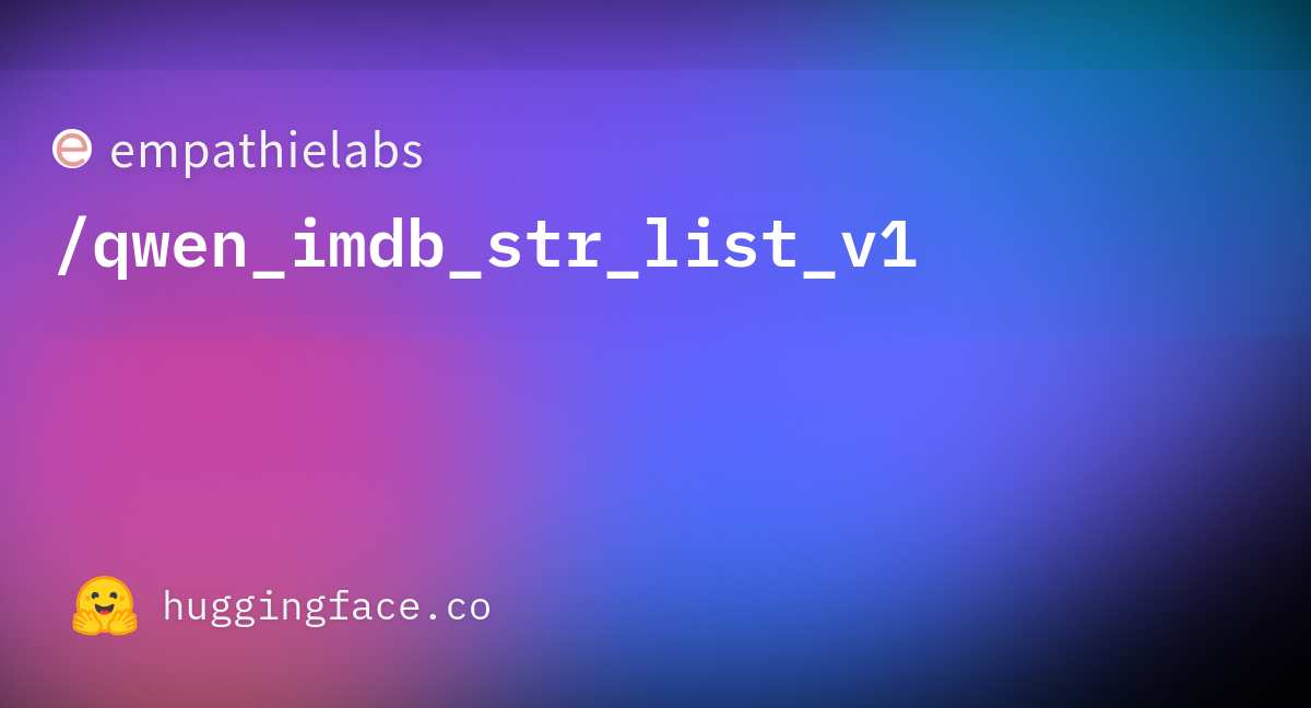 Empathielabs qwen imdb str list v1 at main