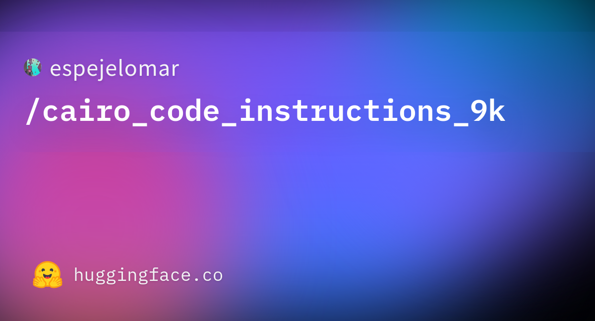 espejelomar/cairo_code_instructions_9k · Datasets at Hugging Face image.