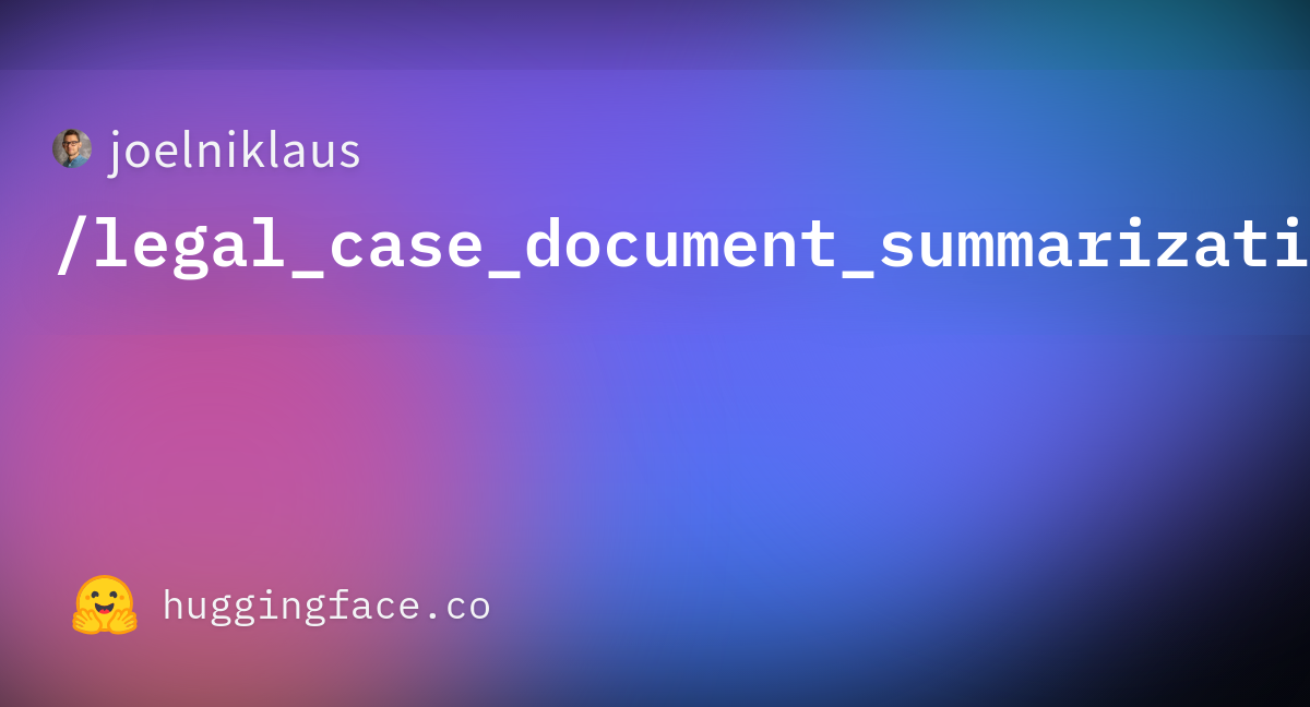 joelniklaus-legal-case-document-summarization-datasets-at-hugging-face