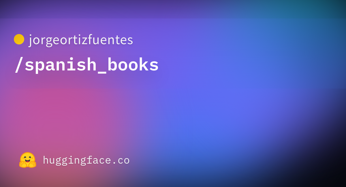 jorgeortizfuentes-spanish-books-datasets-at-hugging-face