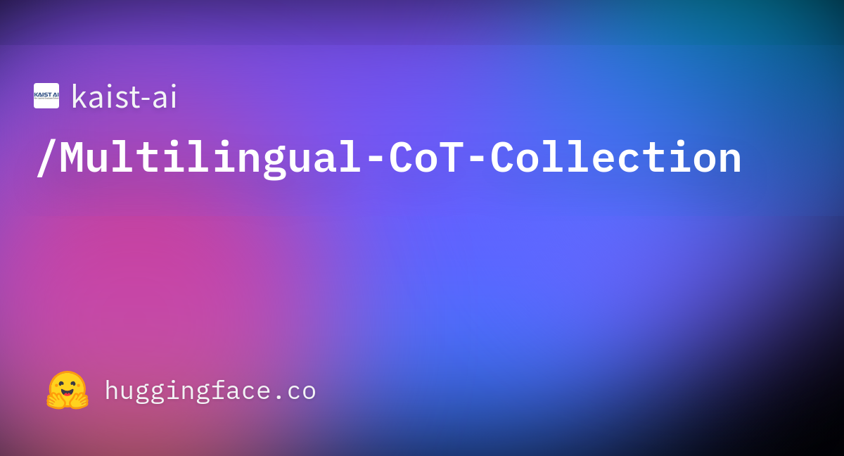 kaist-ai/Multilingual-CoT-Collection · Datasets at Hugging Face