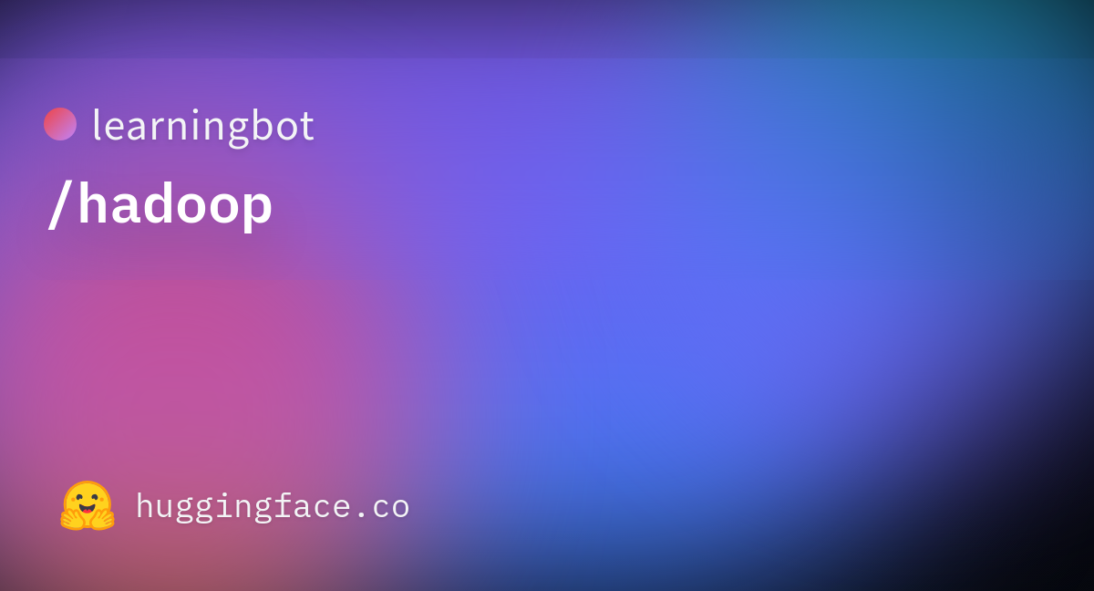 learningbot/hadoop at main