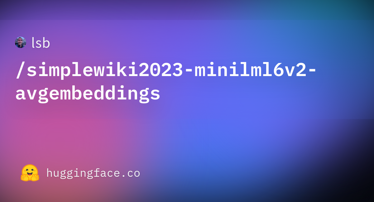 lsb/simplewiki2023-minilml6v2-avgembeddings · Datasets at Hugging Face