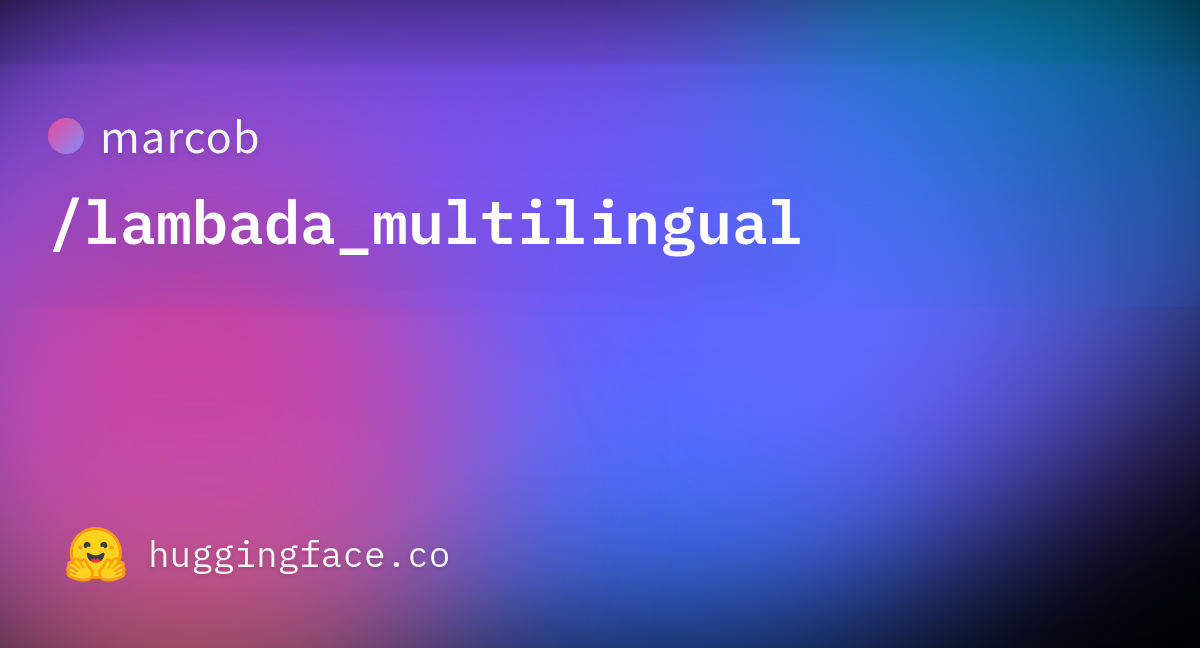 marcob/lambada_multilingual · Datasets at Hugging Face