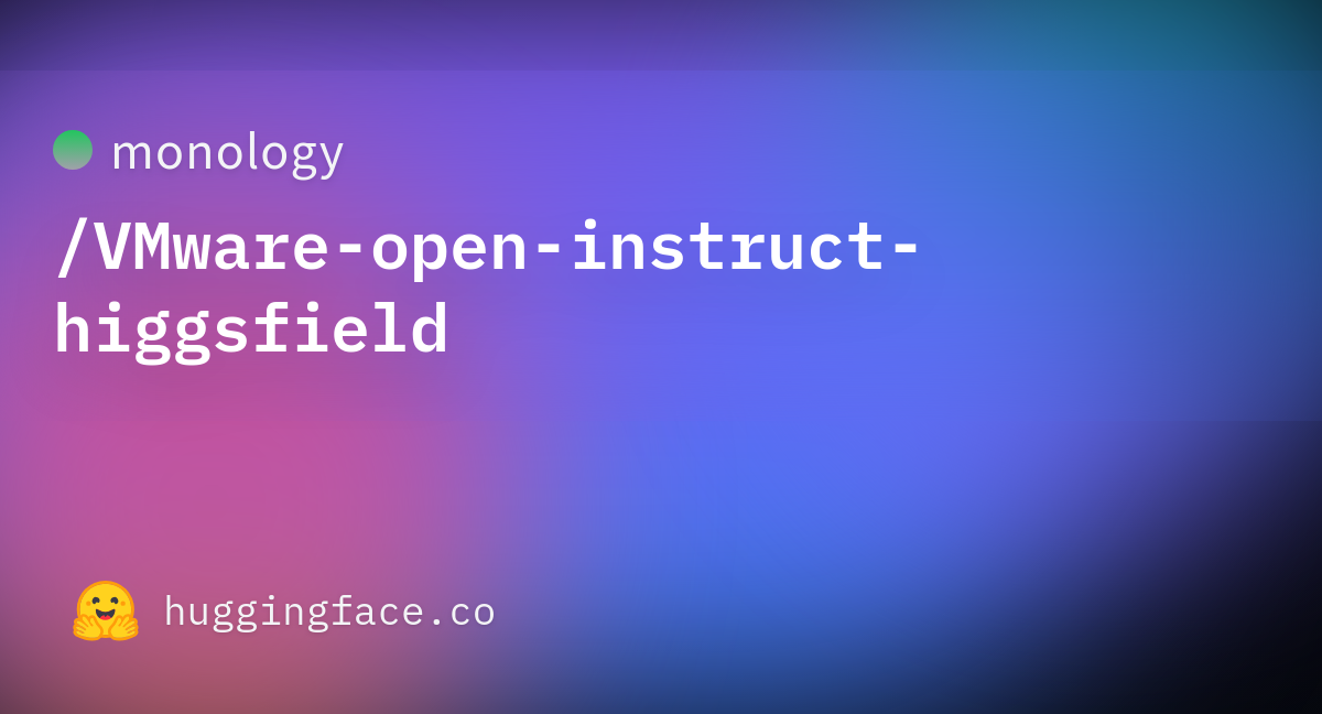 https://cdn-thumbnails.huggingface.co/social-thumbnails/datasets/monology/VMware-open-instruct-higgsfield.png
