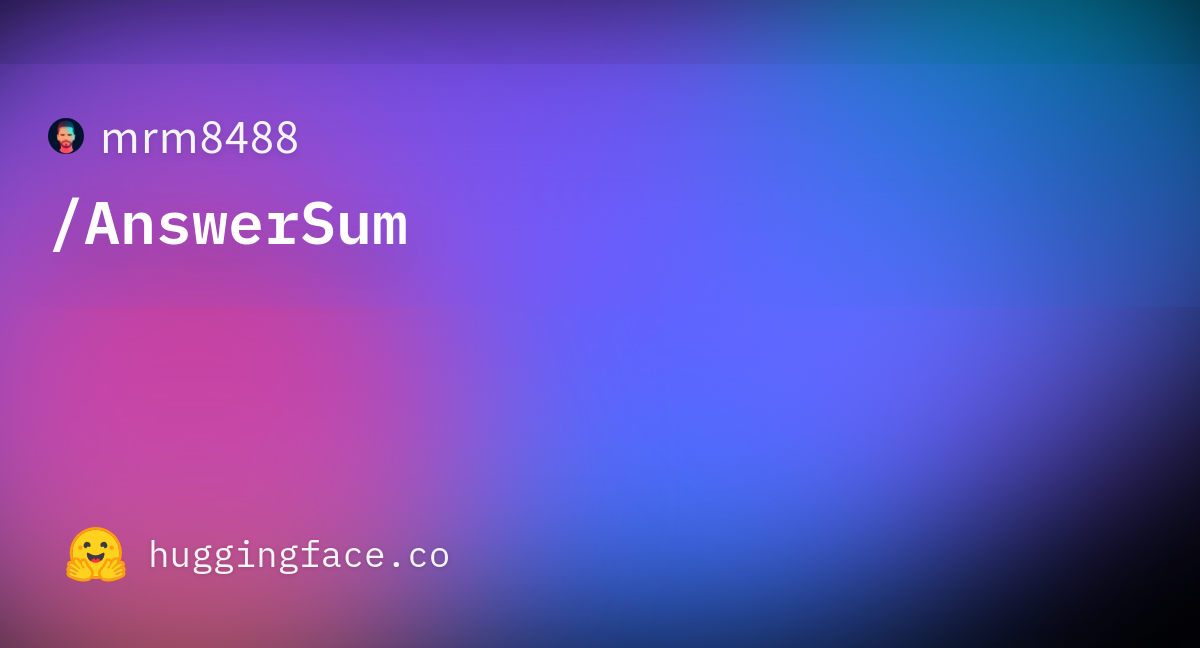 mrm8488/AnswerSum · Datasets at Hugging Face