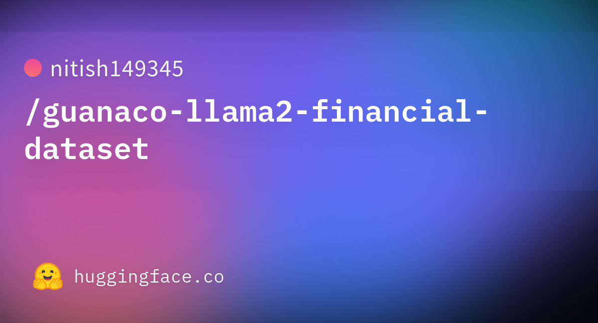 nitish149345/guanaco-llama2-financial-dataset · Datasets at Hugging Face