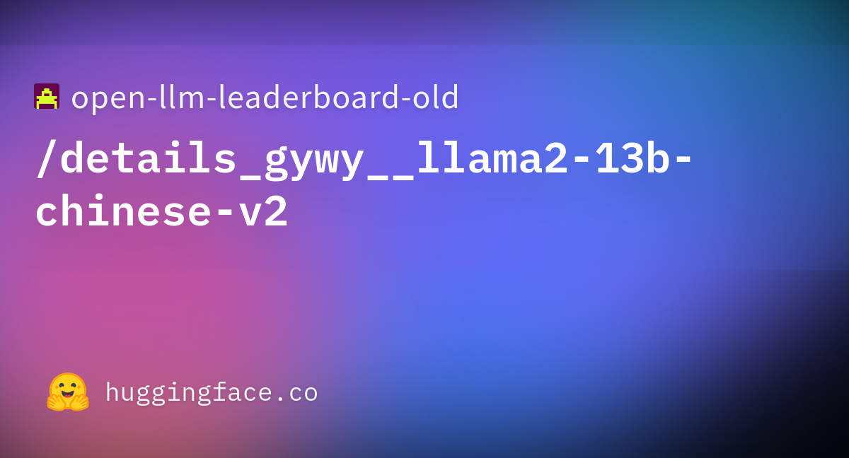 Open-llm-leaderboard/details_gywy__llama2-13b-chinese-v2 · Datasets At ...