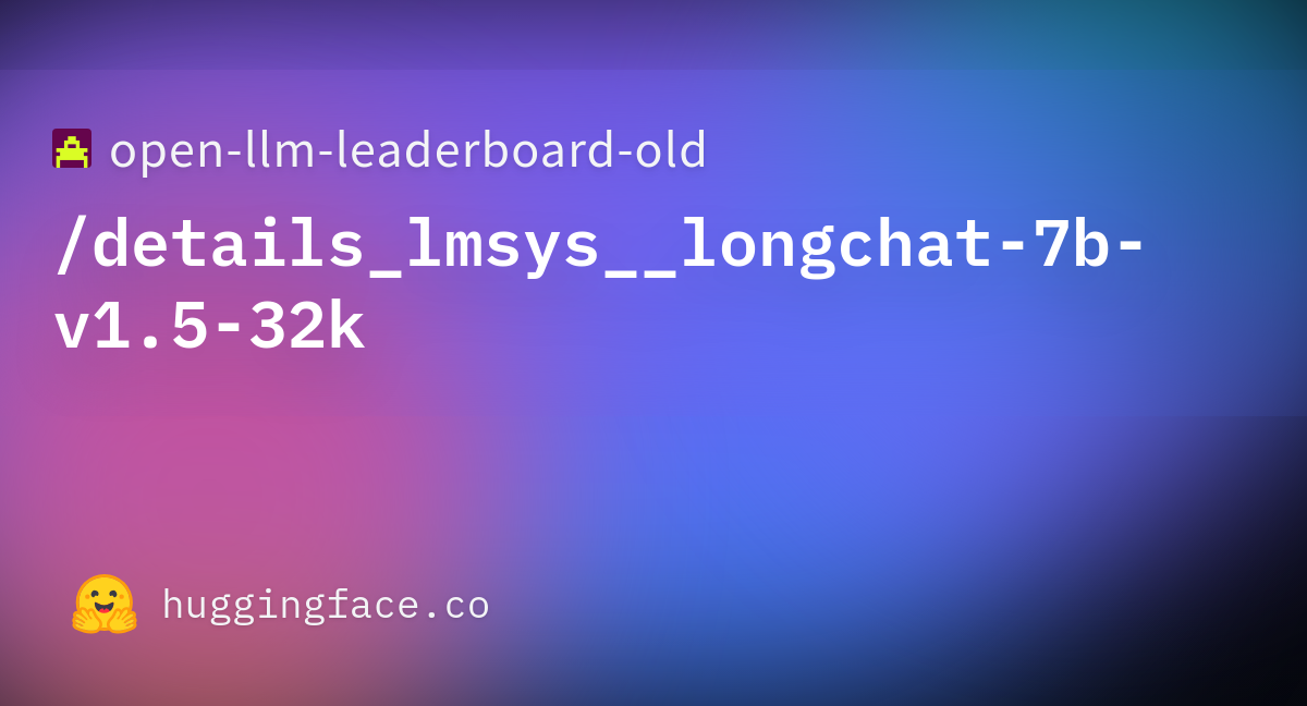 Open-llm-leaderboard/details_lmsys__longchat-7b-v1.5-32k At Main