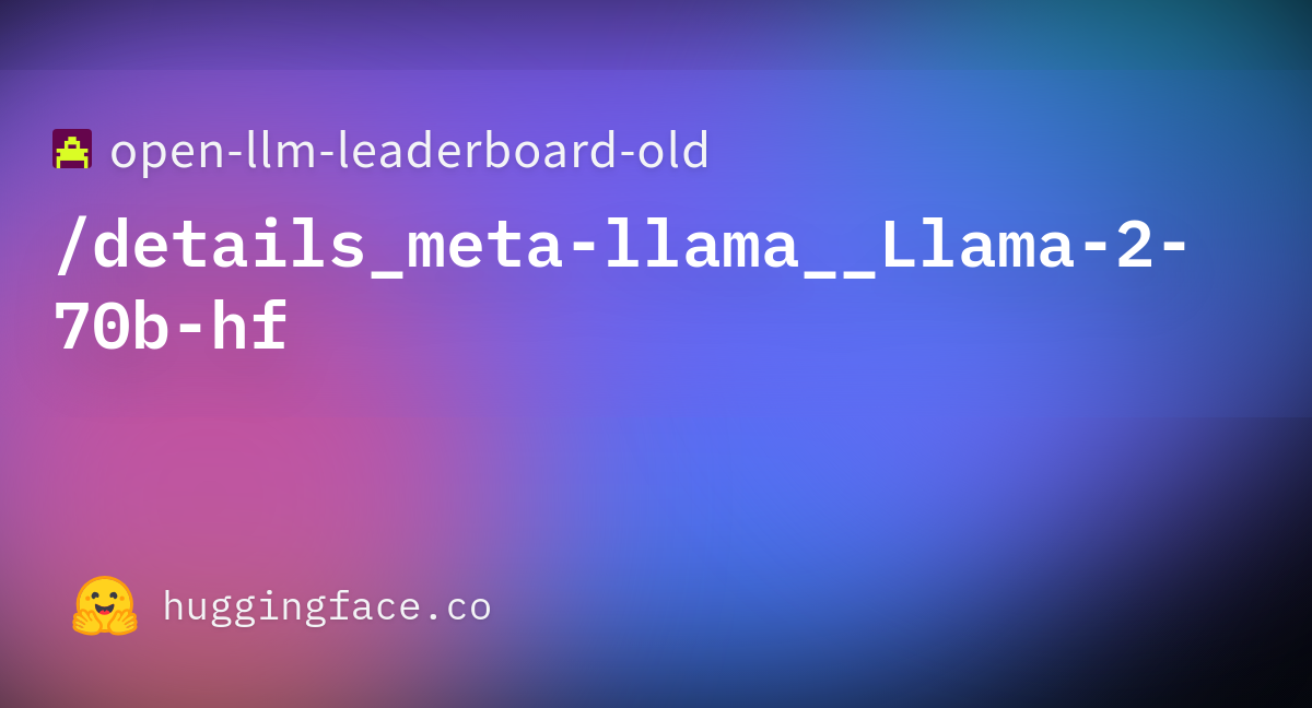 Open-llm-leaderboard/details_meta-llama__Llama-2-70b-hf · Datasets At ...