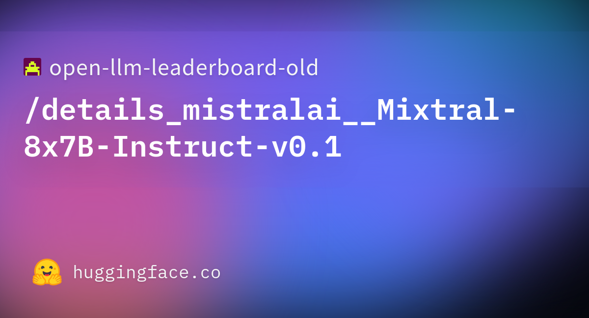 Open-llm-leaderboard/details_mistralai__Mixtral-8x7B-Instruct-v0.1 ...