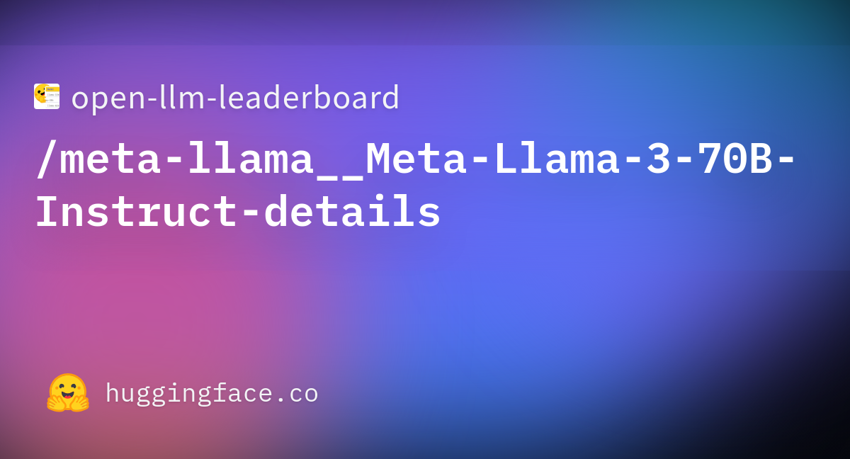 Open-llm-leaderboard/meta-llama__Meta-Llama-3-70B-Instruct-details ...