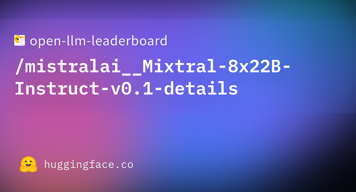 Open-llm-leaderboard/mistralai__Mixtral-8x22B-Instruct-v0.1-details ...