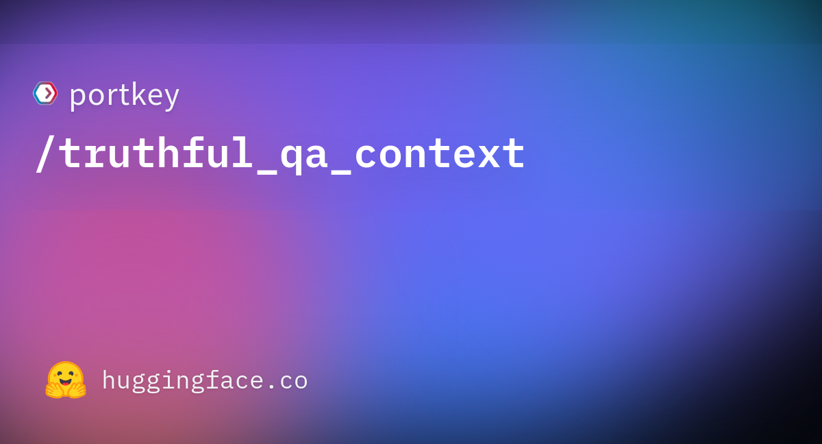 portkey-truthful-qa-context-datasets-at-hugging-face