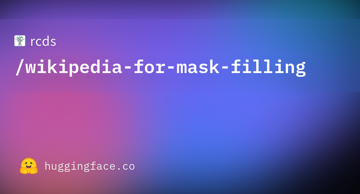 rcds/wikipedia-for-mask-filling · Datasets at Hugging Face
