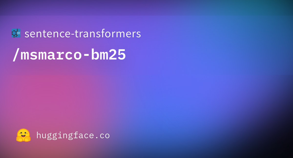 Sentence-transformers/msmarco-bm25 · Datasets At Hugging Face