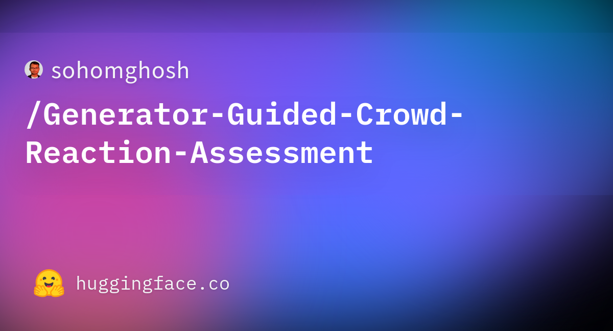 sohomghosh-generator-guided-crowd-reaction-assessment-datasets-at