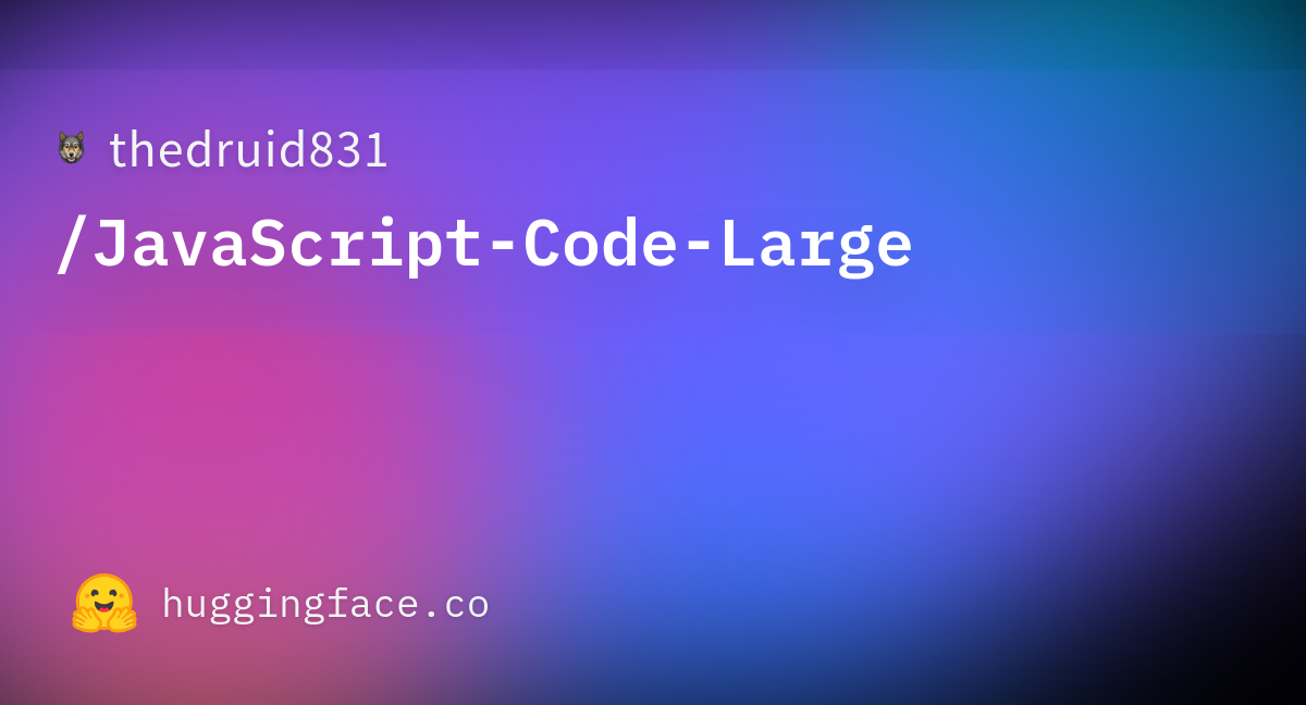 thedruid831/JavaScript-Code-Large · Datasets at Hugging Face