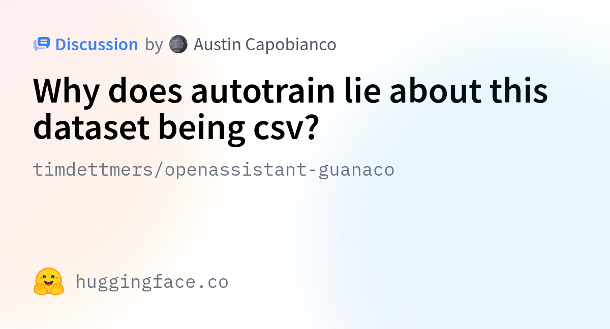 timdettmers/openassistant-guanaco · Why does autotrain lie about this