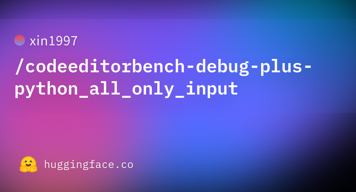 xin1997/codeeditorbench_debug_plus_python_all_only_input · Datasets at ...
