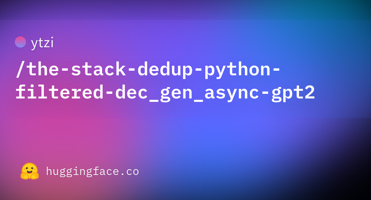 ytzi/the-stack-dedup-python-filtered-dec_gen_async-gpt2 at main