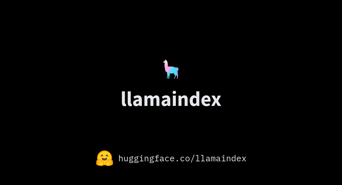 High-Level Concepts - LlamaIndex 🦙 v0.10.21.post1