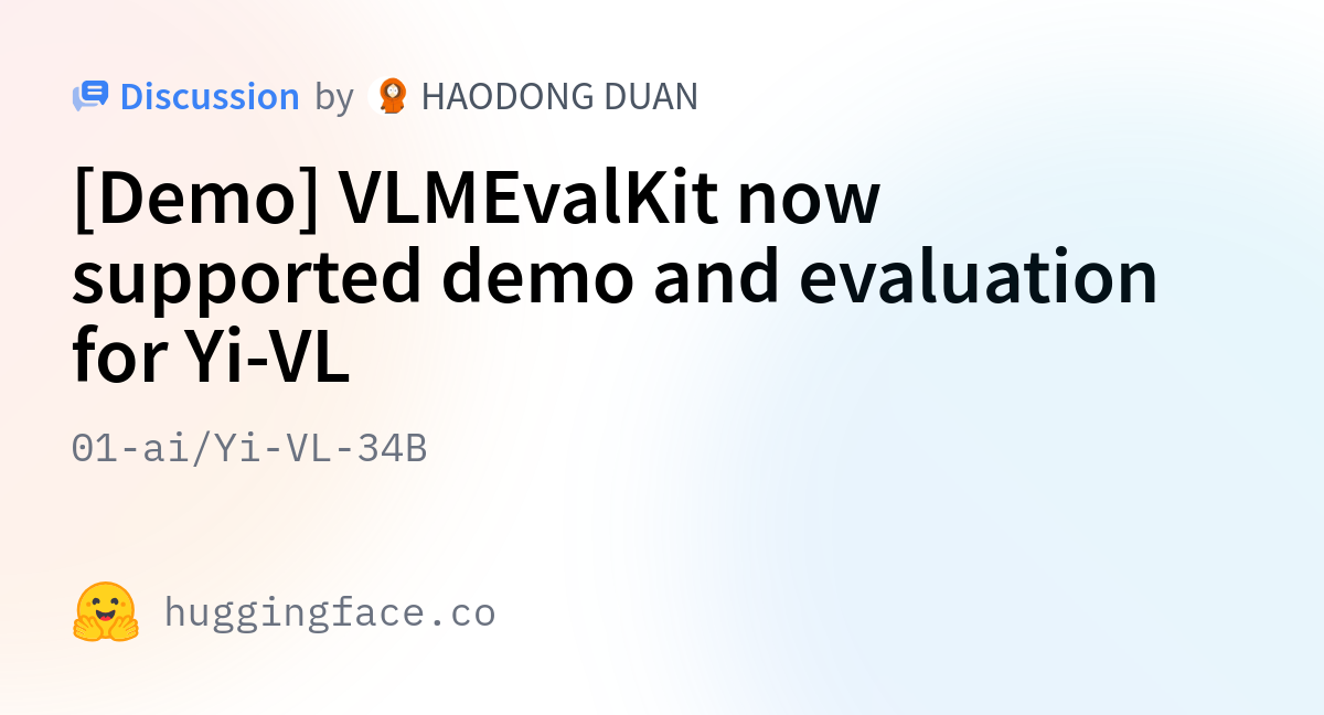 01-ai/Yi-VL-34B · [Demo] VLMEvalKit Now Supported Demo And Evaluation ...