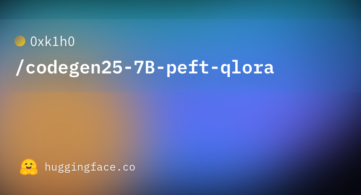 0xk1h0/codegen25-7B-peft-qlora At Main