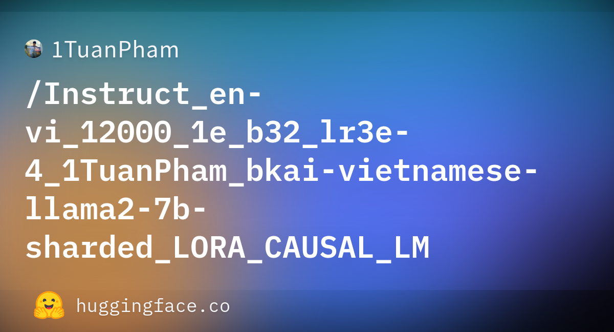 1TuanPham/Instruct_envi_12000_1e_b32_lr3e4_1TuanPham_bkaivietnamese