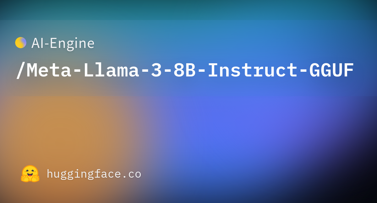 AI-Engine/Meta-Llama-3-8B-Instruct-GGUF At Main