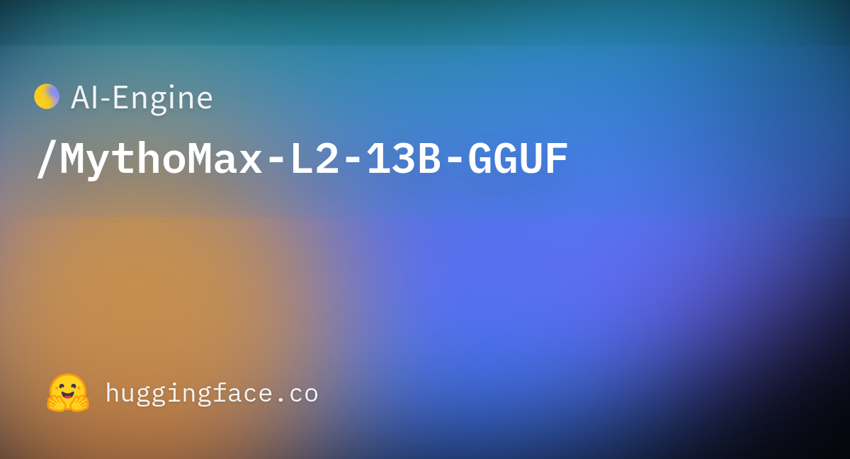 AI-Engine/MythoMax-L2-13B-GGUF · Hugging Face