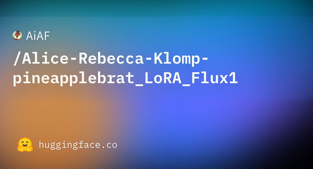AiAF/AliceRebeccaKlomppineapplebrat_LoRA_Flux1 · Hugging Face