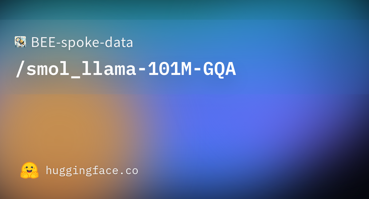 BEE-spoke-data/smol_llama-101M-GQA at main