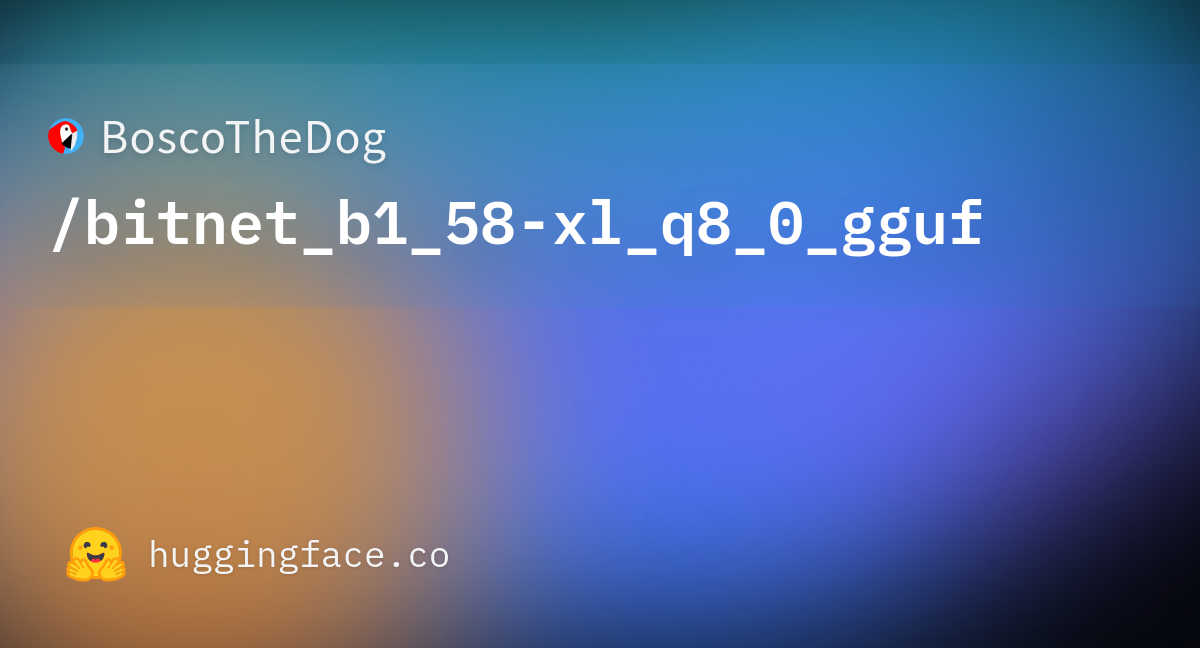 BoscoTheDog/bitnet_b1_58-xl_q8_0_gguf At Main