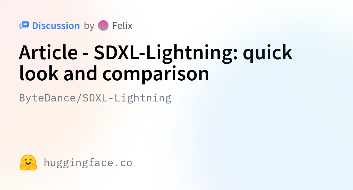 ByteDance/SDXL-Lightning · Article - SDXL-Lightning: Quick Look And ...