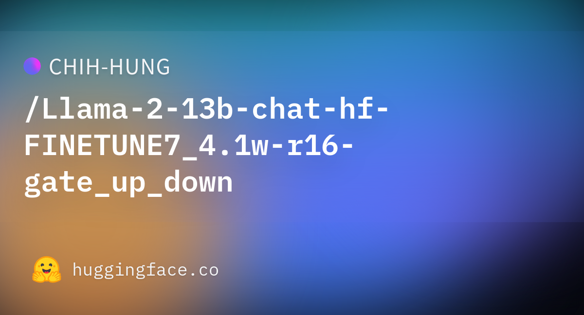 CHIH-HUNG/Llama-2-13b-chat-hf-FINETUNE7_4.1w-r16-gate_up_down at main