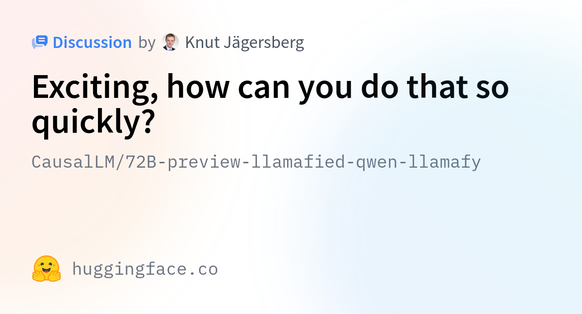 CausalLM/72B-preview-llamafied-qwen-llamafy · Exciting, How Can You Do ...