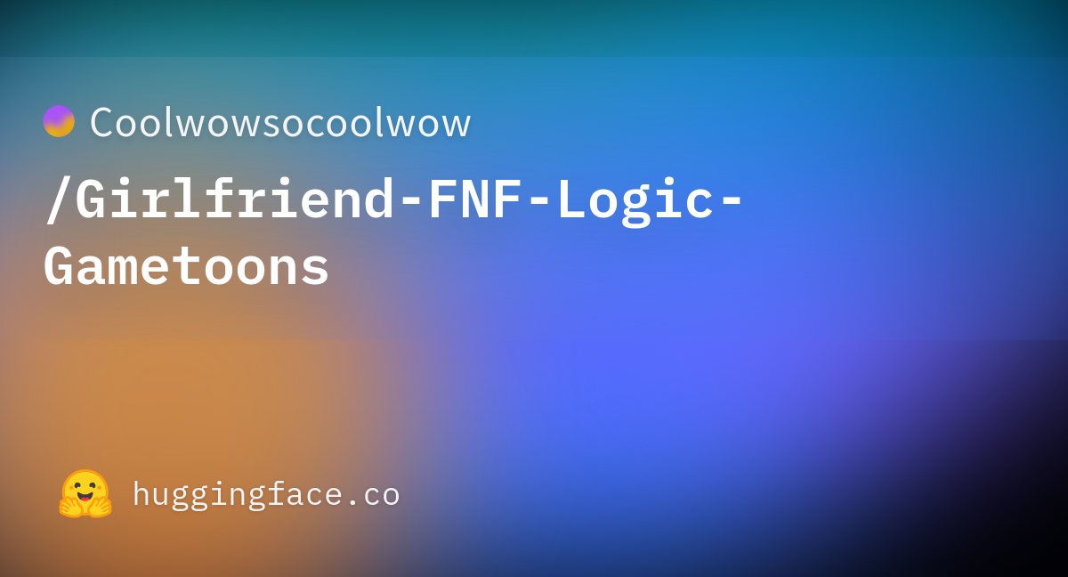 Coolwowsocoolwow/Girlfriend-FNF-Logic-Gametoons · Hugging Face