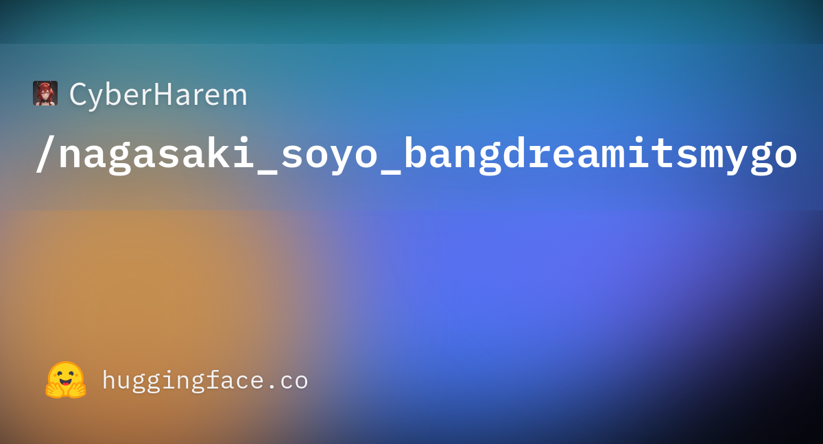 CyberHarem/nagasaki_soyo_bangdreamitsmygo · Hugging Face