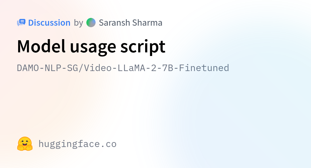 DAMO-NLP-SG/Video-LLaMA-2-7B-Finetuned · Model Usage Script