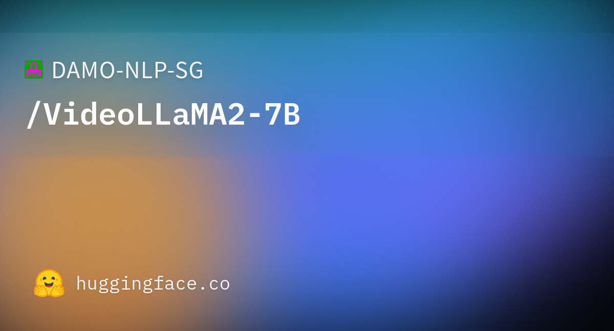 DAMO-NLP-SG/VideoLLaMA2-7B At Main