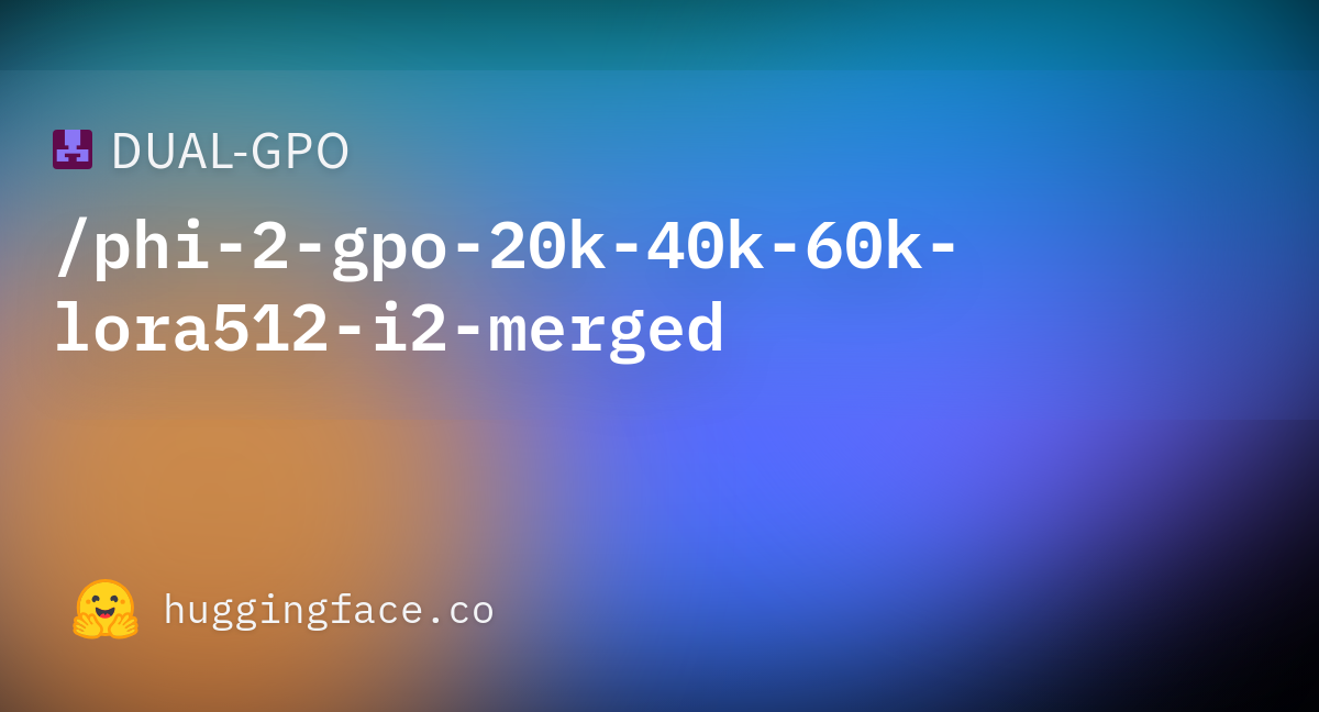 DUAL-GPO/phi-2-gpo-20k-40k-60k-lora512-i2-merged · Hugging Face