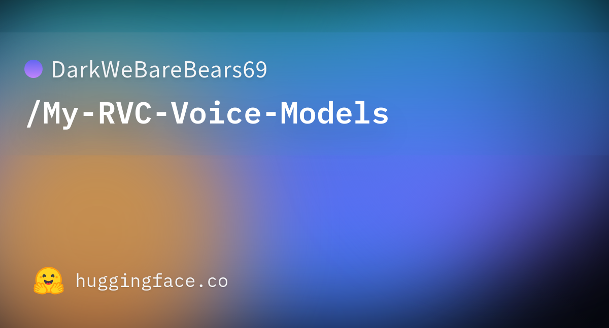 DarkWeBareBears69 My RVC Voice Models Hugging Face   My RVC Voice Models 