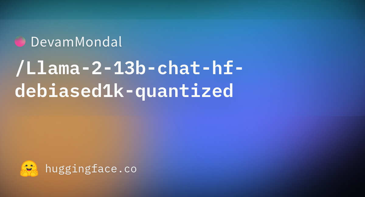 DevamMondal/Llama-2-13b-chat-hf-debiased1k-quantized · Hugging Face