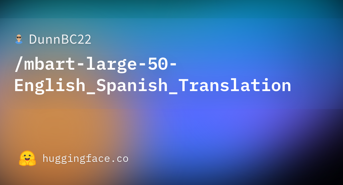 dunnbc22-mbart-large-50-english-spanish-translation-hugging-face