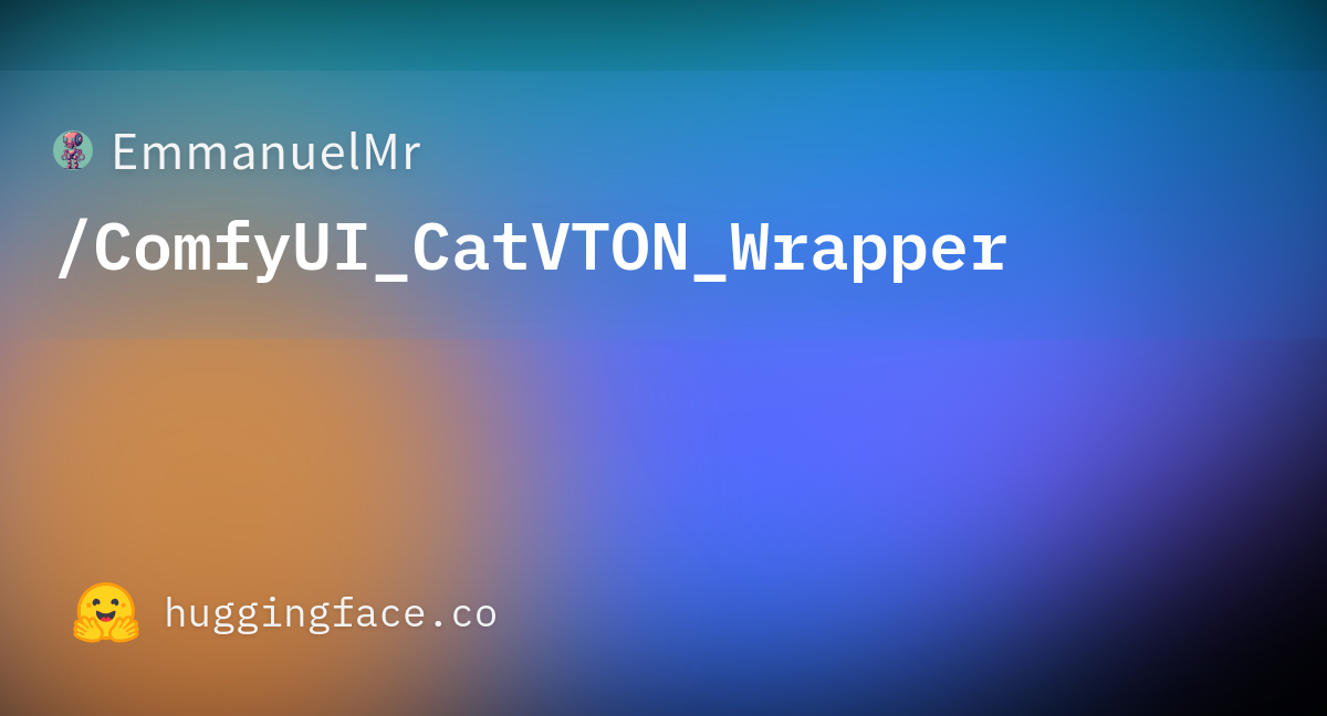 Emmanuelmr comfyui catvton wrapper hugging face