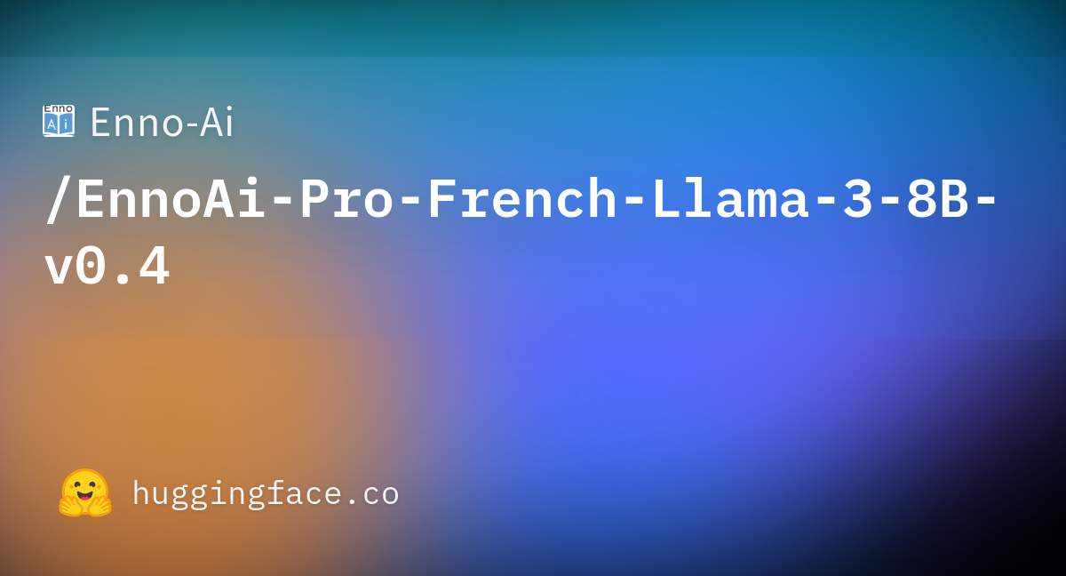 Enno-Ai/EnnoAi-Pro-French-Llama-3-8B-v0.4 · Hugging Face