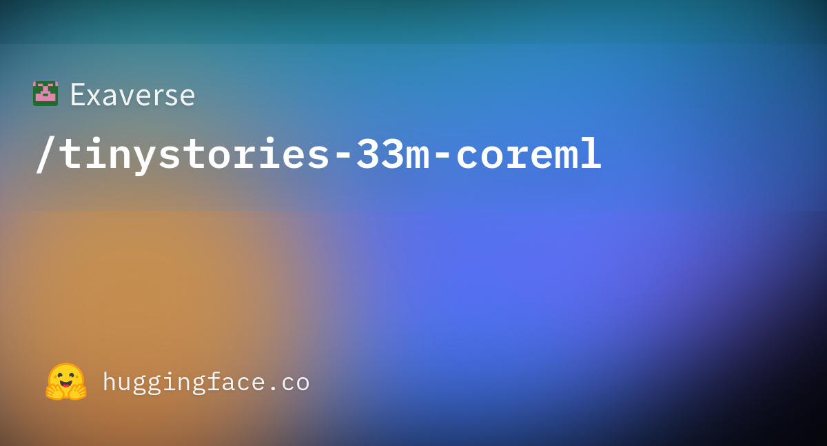 Exaverse/tinystories-33m-coreml At Main