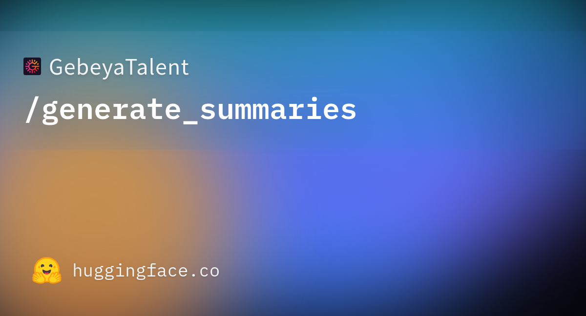 gebeyatalent-generate-summaries-at-main